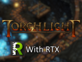 Torchlight RTX: Town & Mines Demo Out Now!