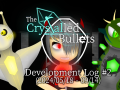 Crystalled Bullets - Development Log #2 (2024/05/20 - 09/14)