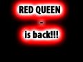 Red Queen-Revenge update 3 1/2