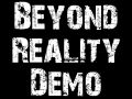 Beyond Reality Demo Released