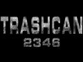 Trashcan 2346, v.0.150 Released!