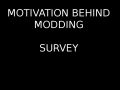 Motivation Behind Modding