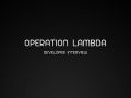 Operation Lambda Developer Interview.