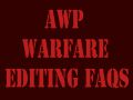 FAQs on Modifying AWP Warfare to your own Likings!