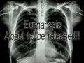 Euthanasia - {About to be released}