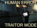 Human Error Co-op - Traitor Mode