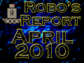 Robo’s Report April 2010