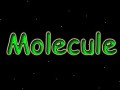 Update on Molecule