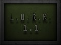 L.U.R.K. 1.1 -  Prerelease Major Announcement