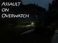 Assault on Overwatch: Halfway There