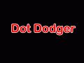 Dot Dodger 0.3 Release