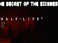 HL2 The Secret Of The Sickness incoming soon