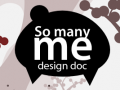 Get to know "So Many Me", feel free to check out our design document