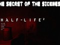HL2 The Secret Of The Sickness DOWNLOAD