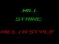 Kill strike