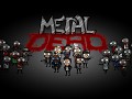 Character Spotlight: Introducing Metal Dead's Protagonists