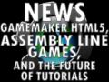 Assembly Line Games and the Future of Tutorials