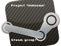 Project 'Unknown' - Steam Group! (And some other stuff)
