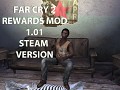 Far Cry 2 Rewards Mod 1.01 Hotfix STEAM ONLY now available!