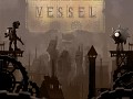 Vessel launches March 1st - new videos