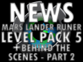 Mars Lander Level Pack 5 and Behind the Scenes Part 2