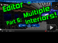 Editor Part 6: Multiple Interiors!