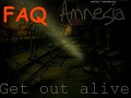 Amnesia: Get out alive FAQ
