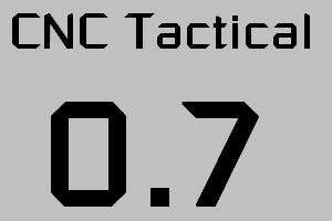 CNC Tactical 0.7 (fixed)