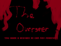 The Overseer DEMO