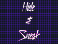 Hide & Sneak: First Demo Build! (v001)