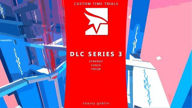 Toasty Goblin's Custom DLC Time Trials Series 3