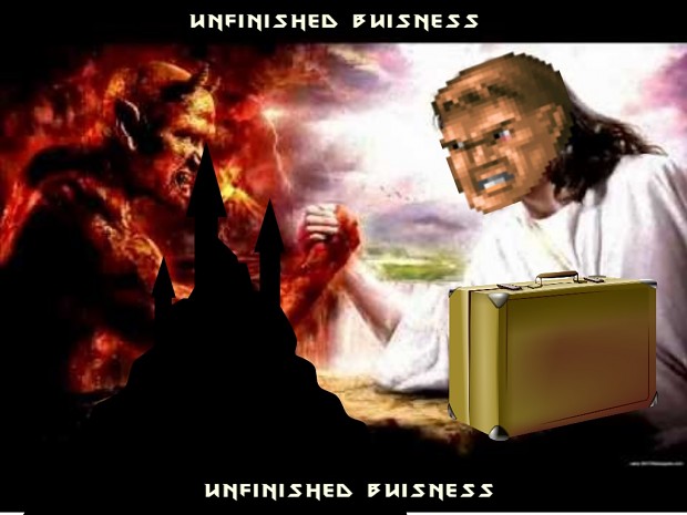 Unfinished Business With Hell! Version 1.5