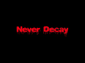Never Decay Mod