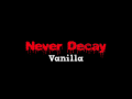 Never Decay *Vanilla* Mod