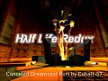 Half Life: Redux Dream Cast Port [UNSUPPORTED]