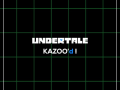 Undertale Kazoo'd Mod