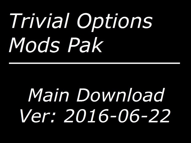 trivial_options_mods_pak_main_2016-06-22.zip