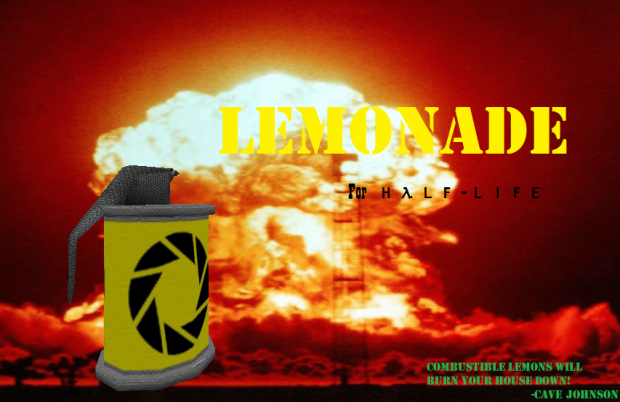 Combustible Lemon A.K.A. Lemonade