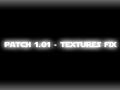 Patch 1.01 - Texture Fix + more