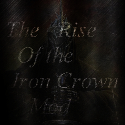 The Rise of the Iron Crown mod -Beta 1.1