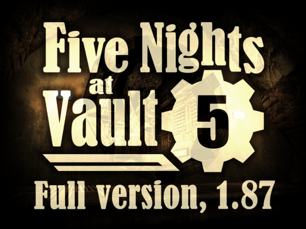Five Nights at Vault 5, 1.87 - Anniversary Edition