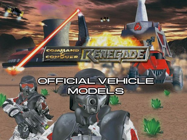 C&C: Renegade Vehicle Models