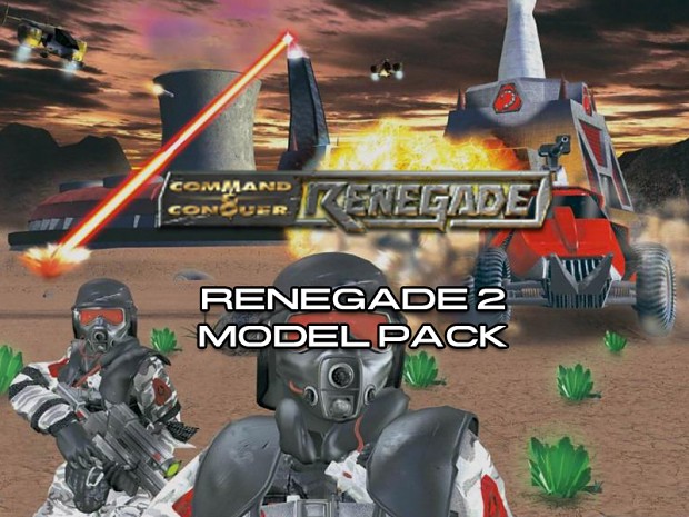 C&C: Renegade 2 Model Pack