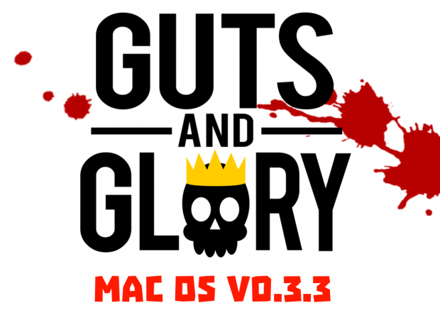 Guts and Glory v0.3.3 (Mac)