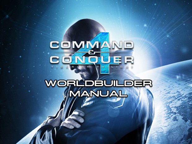 C&C 4: Tiberian Twilight Worldbuilder Manual