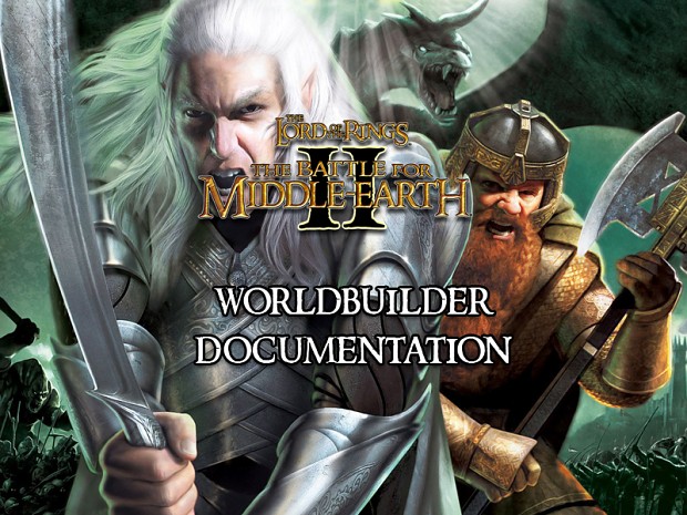 Battle for Middle-Earth II Worldbuilder Docs
