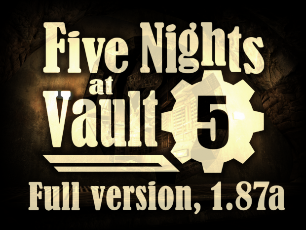 Five Nights at Vault 5, 1.87a (Anniversary Update)