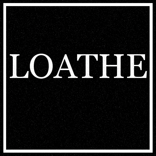 Loathe - Pre-Beta Demo