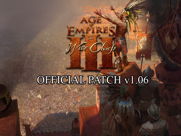 Age of Empires III: WarChiefs v1.06 English Patch
