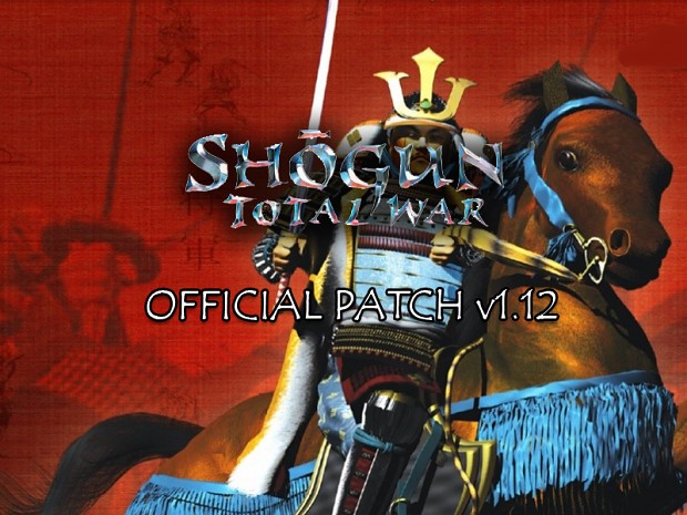 Shogun: Total War v1.12 Patch
